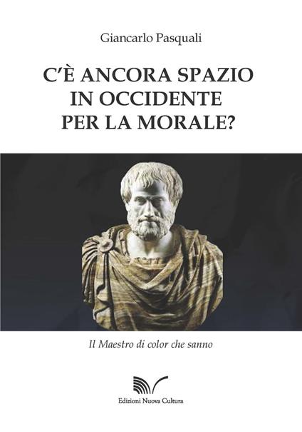 C'è ancora spazio in Occidente per la morale? - Giancarlo Pasquali - copertina