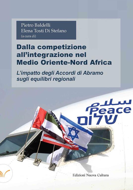Dalla competizione all'integrazione nel Medio Oriente-Nord Africa. L'impatto degli Accordi di Abramo sugli equilibri regionali - copertina