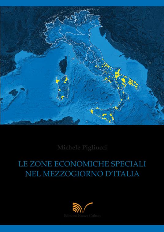 Le zone economiche speciali nel Mezzogiorno d'italia - Michele Pigliucci - copertina