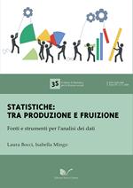 Statistiche: tra produzione e fruizione. Fonti e strumenti per l'analisi dei dati