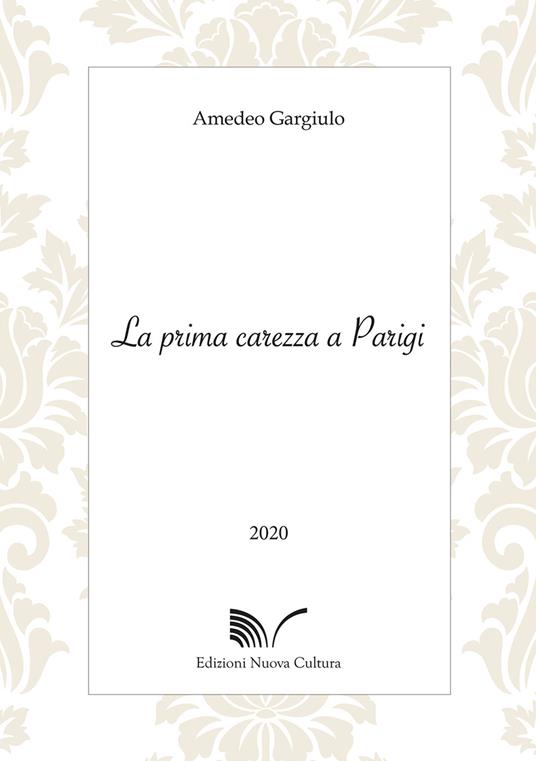 La prima carezza a Parigi - Amedeo Gargiulo - copertina