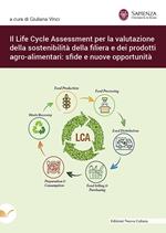 Il Life Cycle Assessment per la valutazione della sostenibilità della filiera e dei prodotti agro-alimentari: sfide e nuove opportunità
