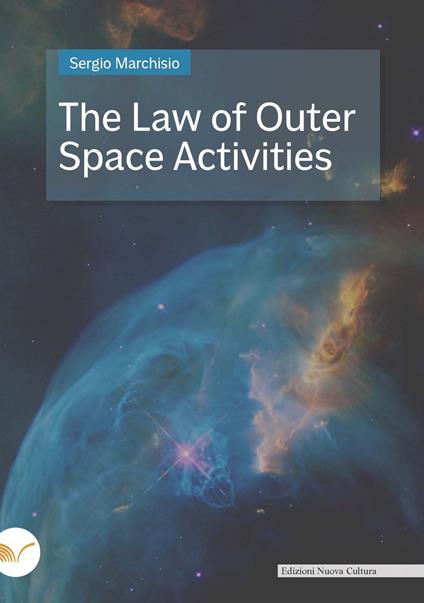 The law of outer space activities - Sergio Marchisio - copertina