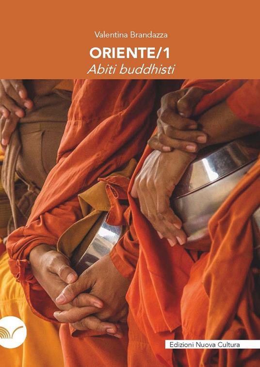 Oriente. Abiti buddhisti - Valentina Brandazza - copertina