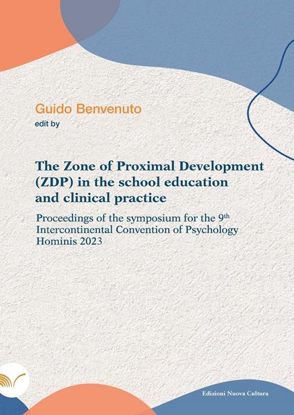 The zone of proximal development (ZDP) in the school education and clinical practice. Proceedings of the symposium for the 9th intercontinental convention of psychology hominis 2023 - copertina