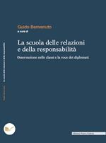 La scuola delle relazioni e della responsabilità. Osservazione nelle classi e la voce dei diplomati