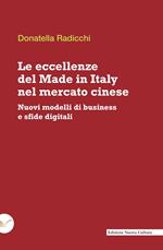 Le eccellenze del Made in Italy nel mercato cinese. Nuovi modelli di business e sfide digitali
