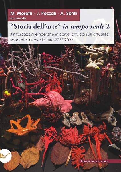«Storia dell'arte» in tempo reale. Anticipazioni e ricerche in corso, affacci sull'attualità, scoperte, nuove letture 2022-2023. Vol. 2 - copertina