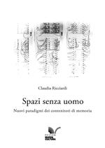 Spazi senza uomo. Nuovi paradigmi dei contenitori di memoria