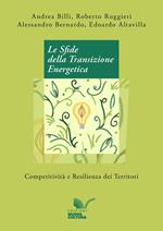 Le sfide della transizione energetica. Competitività e resilienza dei territori