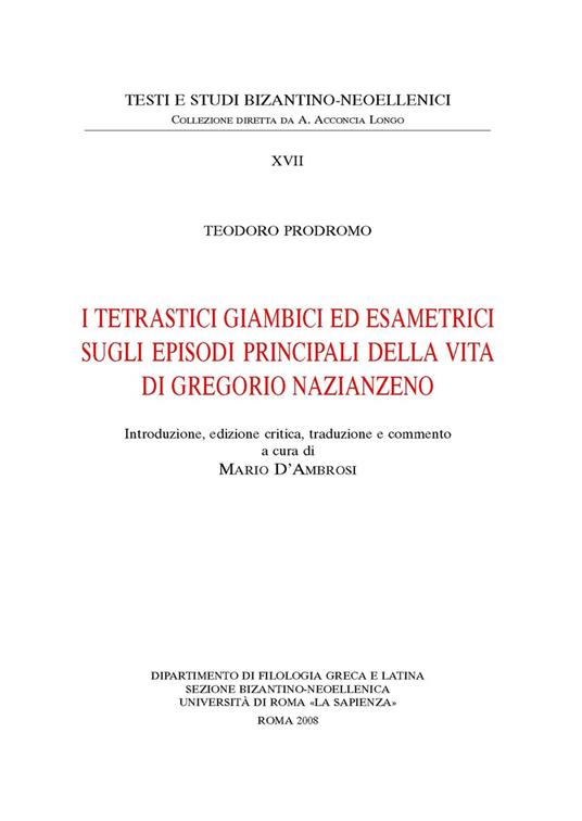 I tetrastici giambici ed esametrici sugli episodi principali della vita di Gregorio Nazianzeno. Ediz. anastatica - copertina