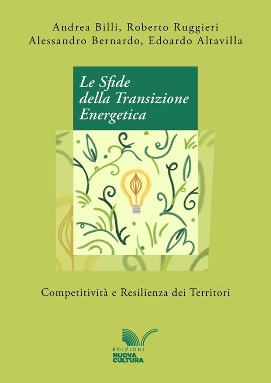 Le Sfide della Transizione Energetica - Edoardo Altavilla,Alessandro Bernardo,Andrea Billi,Ruggeri Roberto - ebook