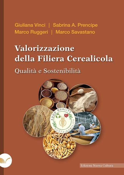 Valorizzazione della filiera cerealicola. Qualità e sostenibilità - Sabrina A. Prencipe,Marco Ruggeri,Marco Savastano,Giuliana Vinci - ebook