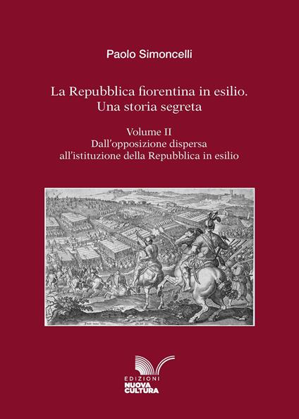 La Repubblica fiorentina in esilio. Una storia segreta. Vol. 2 - Paolo Simoncelli - ebook