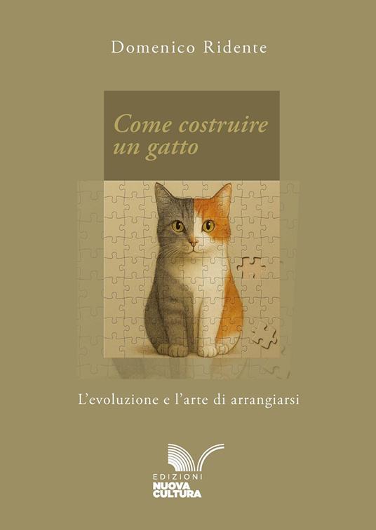 Come costruire un gatto. L’evoluzione e l’arte di arrangiarsi - Domenico Ridente - copertina