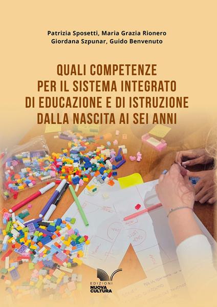 Quali competenze per il Sistema integrato di educazione e di istruzione dalla nascita ai sei anni. Vol. 24 - Guido Benvenuto,Maria Grazia Rionero,Patrizia Sposetti,Giordana Szpunar - ebook