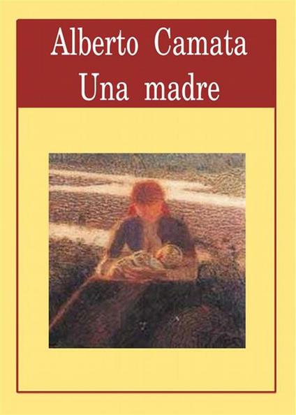 Una madre - Alberto Camata - ebook