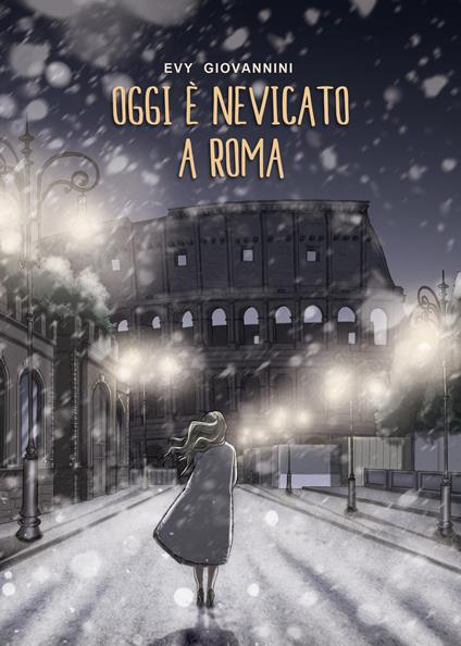 Oggi è nevicato a Roma - Evy Giovannini - copertina