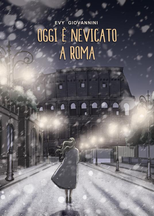 Oggi è nevicato a Roma - Evy Giovannini - copertina