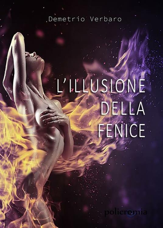 L' illusione della fenice - Demetrio Verbaro - ebook