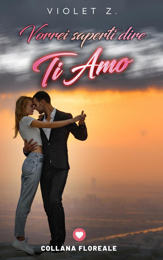 Vorrei saperti dire ti amo - Violet Z. - copertina