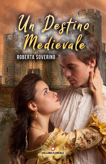 Un destino medievale - Roberta Soverino - copertina