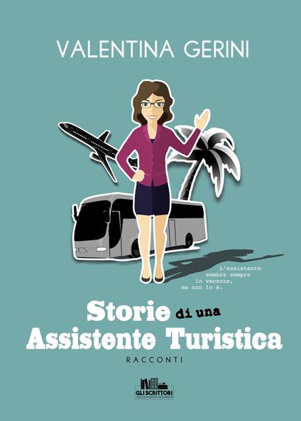 Storie di una assistente turistica - Valentina Gerini - copertina