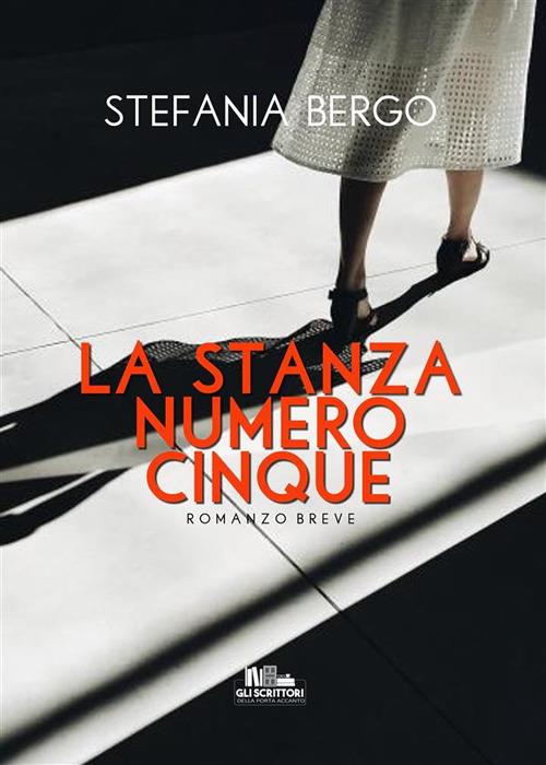 La stanza numero cinque - Stefania Bergo - ebook