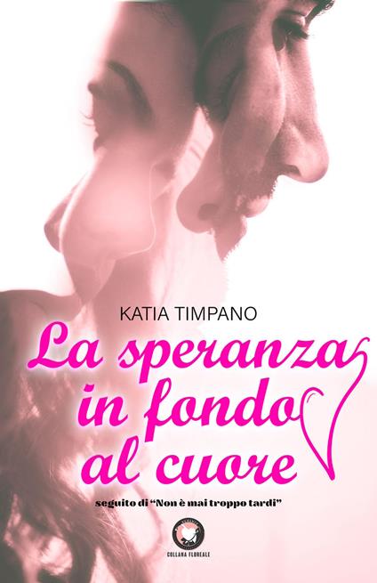 La speranza in fondo al cuore - Katia Timpano - copertina