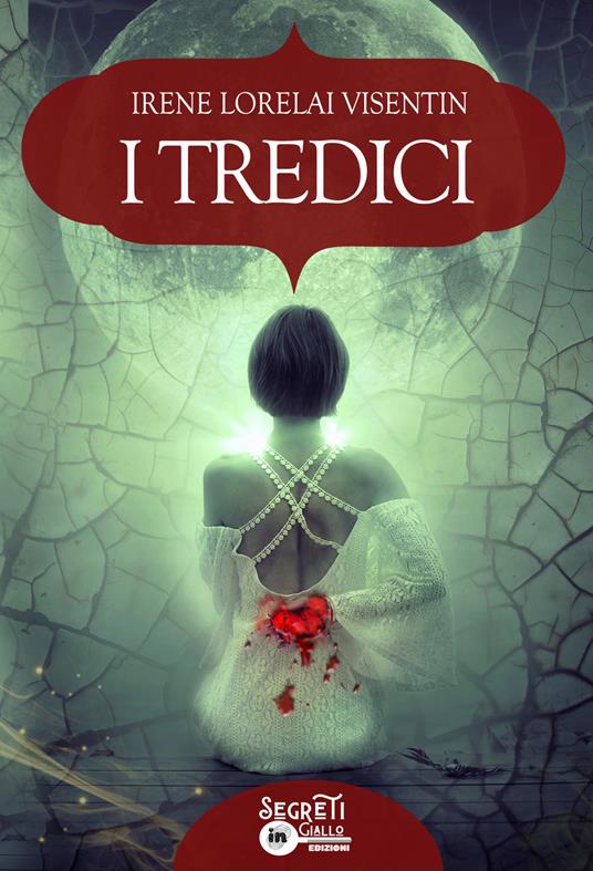 I Tredici - Irene Lorelai Visentin - copertina