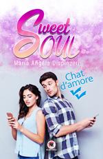 Sweet soul. Chat d'amore