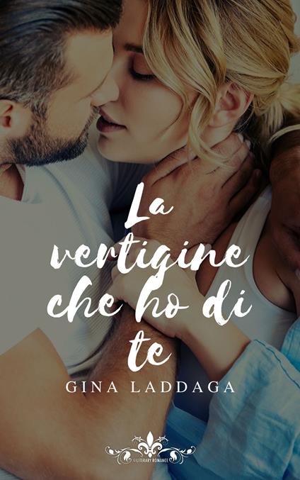 La vertigine che ho di te - Gina Laddaga - copertina