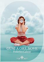 Guai a ore nove