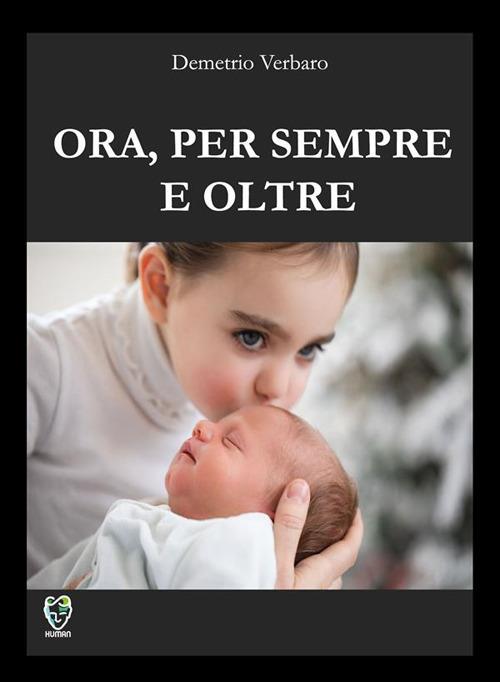 Ora, per sempre e oltre - Demetrio Verbaro - ebook