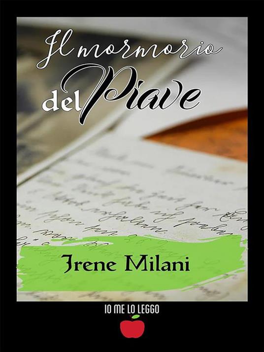 Il mormorio del Piave - Irene Milani - ebook