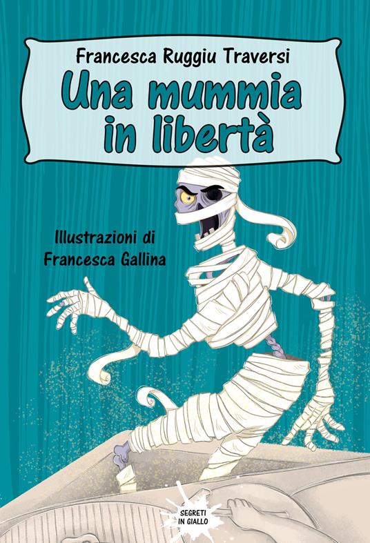 Una mummia in libertà - Francesca Ruggiu Traversi - copertina
