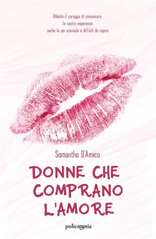 Donne che comprano l'amore - Samantha D'Amico - ebook