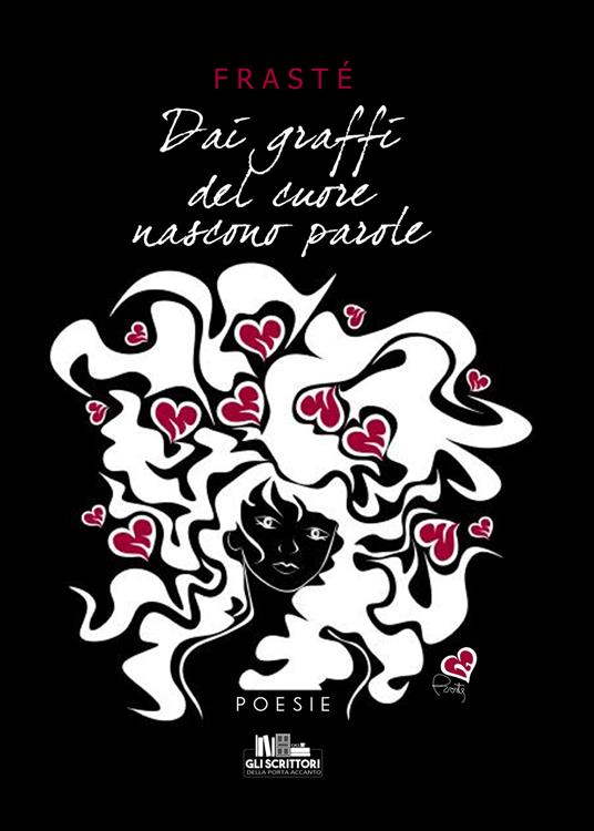 Dai graffi del cuore nascono parole - FraSté - copertina