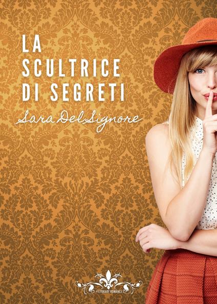 La scultrice di segreti - Sara Del Signore - copertina
