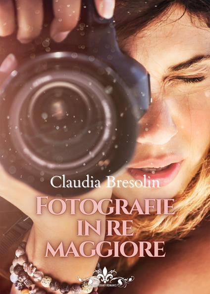 Fotografie in re maggiore - Claudia Bresolin - copertina
