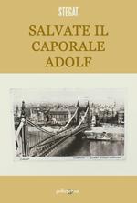 Salvate il caporale Adolf