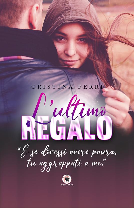 L' ultimo regalo - Cristina Ferri - copertina