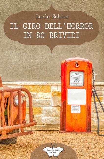 Il giro dell'horror in 80 brividi - Lucio Schina - copertina