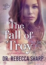 The fall of Troy. The Odyssey duet. Ediz. italiana. Vol. 1