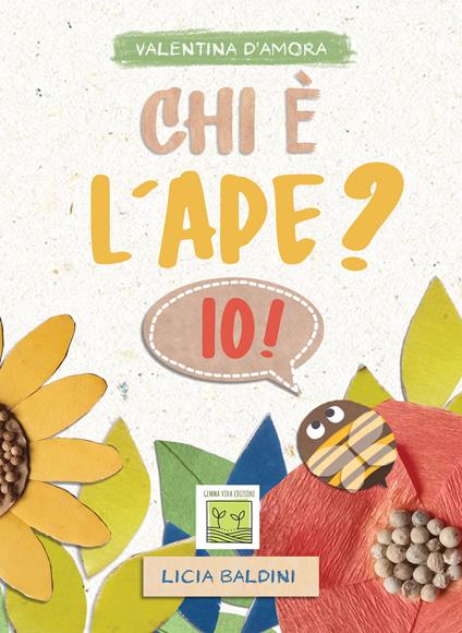 Chi è l'ape? Io! - Valentina D'Amora - copertina