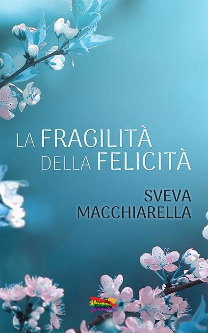 La fragilità della felicità - Sveva Macchiarella - copertina