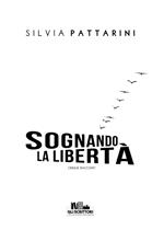 Sognando la libertà