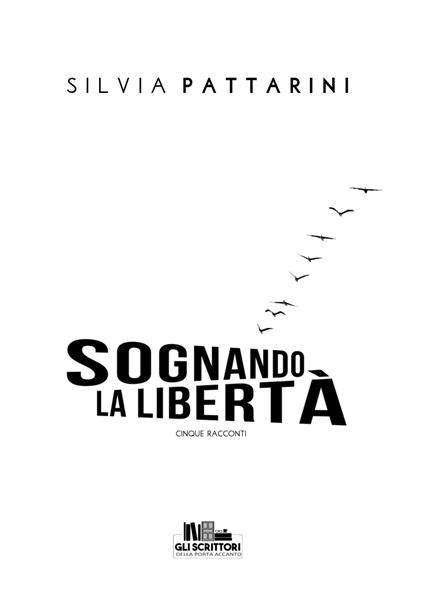 Sognando la libertà - Silvia Pattarini - copertina