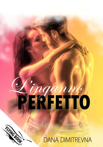 L' inganno perfetto - Dana Dimitrevna - copertina