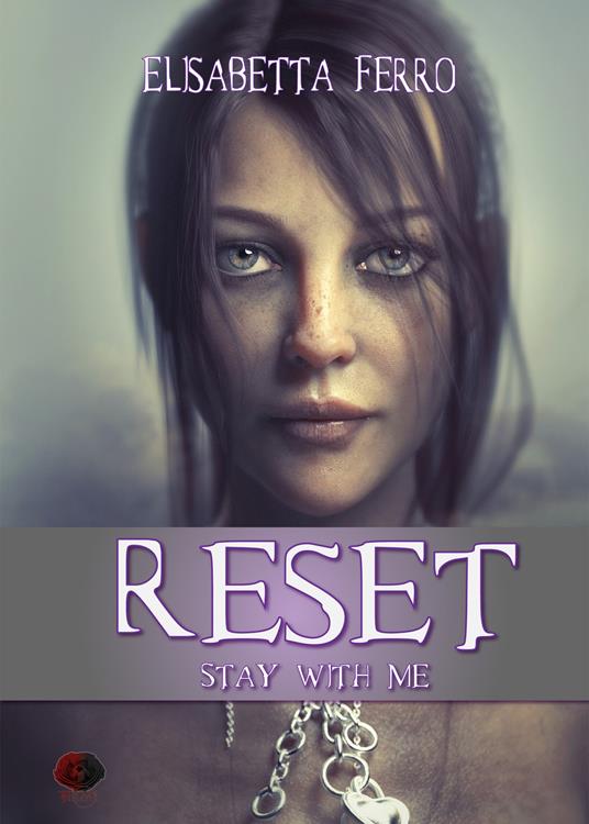 Reset. Stay with me - Elisabetta Ferro - copertina